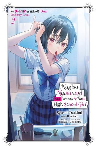 Cover image for Nagisa Natsunagi Still Wants to Be a High School Girl, Vol. 2 (light novel)