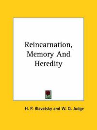 Cover image for Reincarnation, Memory and Heredity