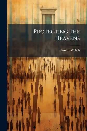 Cover image for Protecting the Heavens