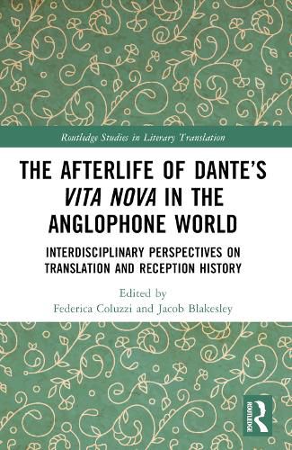 The Afterlife of Dante's Vita Nova in the Anglophone World