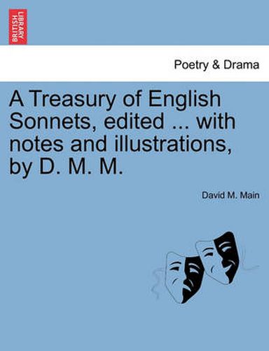Cover image for A Treasury of English Sonnets, Edited ... with Notes and Illustrations, by D. M. M.