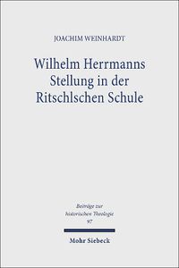 Cover image for Wilhelm Herrmanns Stellung in der Ritschlschen Schule