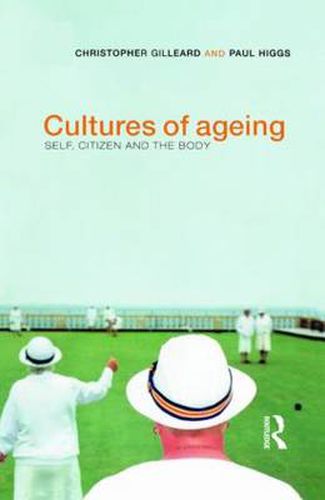 Cover image for Cultures of Ageing: Self, citizen and the body
