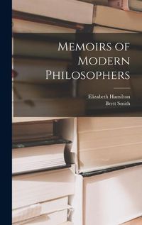 Cover image for Memoirs of Modern Philosophers