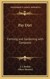 Cover image for Pay Dirt: Farming and Gardening with Composts