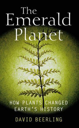 Cover image for The Emerald Planet: How plants changed Earth's history