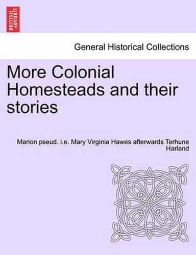 Cover image for More Colonial Homesteads and Their Stories