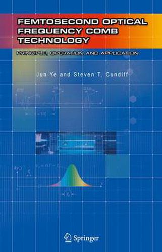 Cover image for Femtosecond Optical Frequency Comb: Principle, Operation and Applications