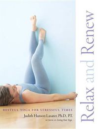 Cover image for Relax and Renew: Restful Yoga for Stressful Times