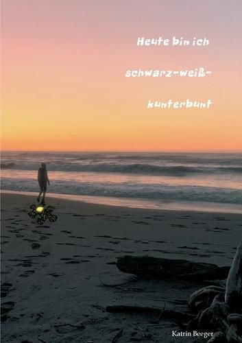 Cover image for Heute bin ich schwarz-weiss-kunterbunt