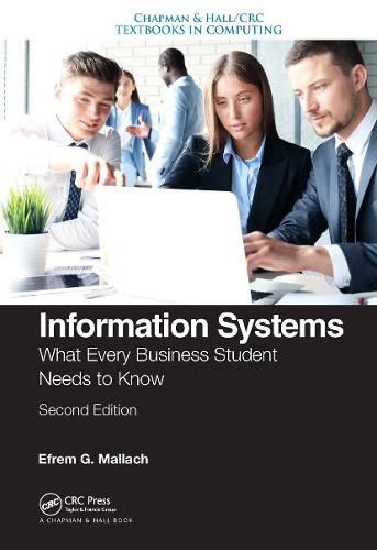 Information Systems: What Every Business Student Needs to Know, Second Edition