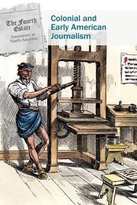 Cover image for Colonial and Early American Journalism