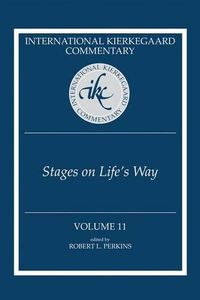 Cover image for The International Kierkegaard Commentary, Volume 11: Stages on Life's Way