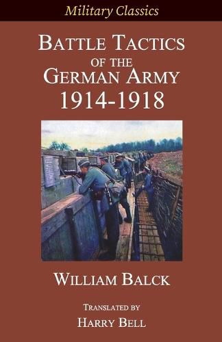 Cover image for Battle Tactics of the German Army 1914-1918