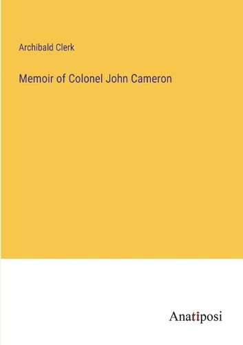 Cover image for Memoir of Colonel John Cameron