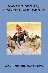 Cover image for Navaho Myths, Prayers, and Songs