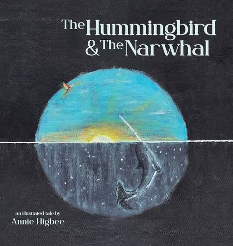 Cover image for The Hummingbird & The Narwhal