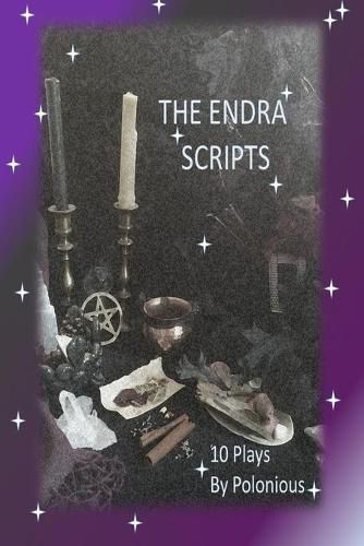 Cover image for The Endra Scripts: Endra: Anecdotes of a Modern Day Witch Phases 1 - 10