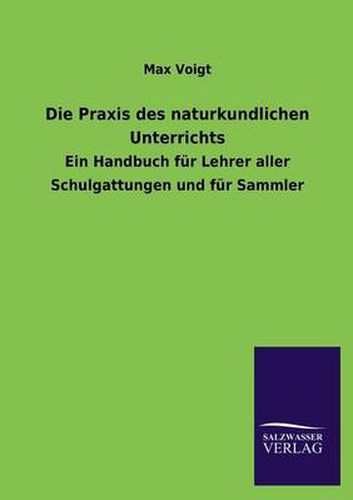 Cover image for Die Praxis Des Naturkundlichen Unterrichts