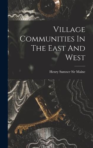 Cover image for Village Communities In The East And West