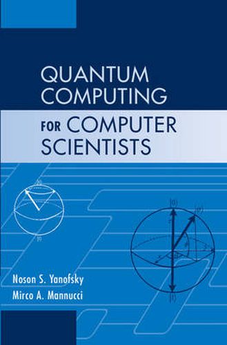 Cover image for Quantum Computing for Computer Scientists