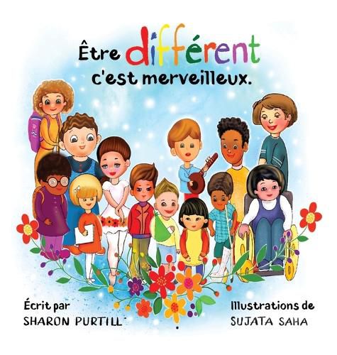 Etre different c'est merveilleux: Un livre illustre a propos de diversite et de bonte