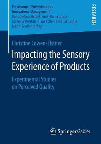 Cover image for Impacting the Sensory Experience of Products: Experimental Studies on Perceived Quality