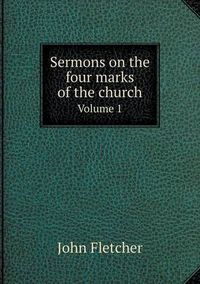 Cover image for Sermons on the four marks of the church Volume 1