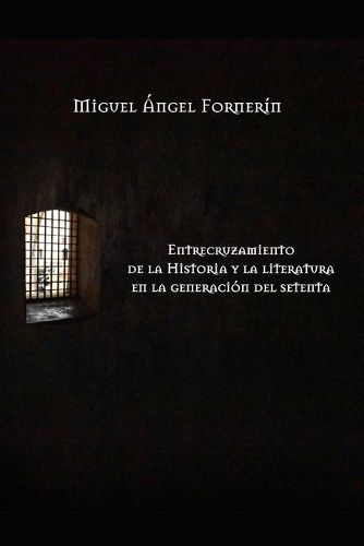 Cover image for Entrecruzamiento de la historia y la literatura en la generacion del setenta