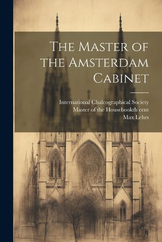 Cover image for The Master of the Amsterdam Cabinet