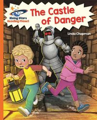 Cover image for Reading Planet - The Castle of Danger - Orange: Galaxy