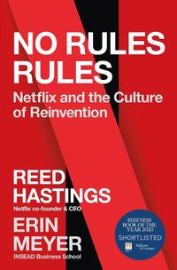 Cover image for No Rules Rules: Netflix and the Culture of Reinvention