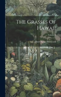 Cover image for The Grasses Of Hawaii; Volume 8