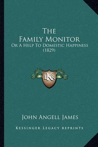 The Family Monitor: Or a Help to Domestic Happiness (1829)