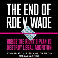 Cover image for The End of Roe V. Wade Lib/E
