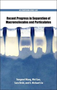 Cover image for Recent Progress in Separation of Macromolecules and Particulates