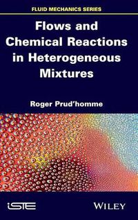 Cover image for Flows and Chemical Reactions in Heterogeneous Mixtures