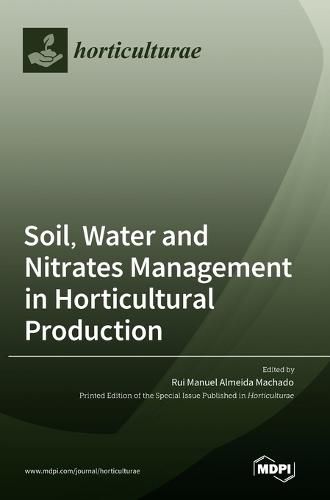 Cover image for Soil, Water and Nitrates Management in Horticultural Production