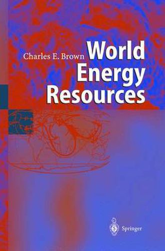 Cover image for World Energy Resources: International Geohydroscience and Energy Research Institute