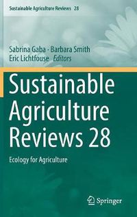 Cover image for Sustainable Agriculture Reviews 28: Ecology for Agriculture