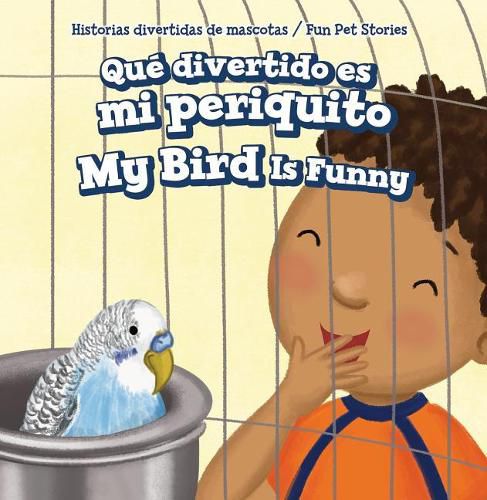 Cover image for Que Divertido Es Mi Periquito / My Bird Is Funny