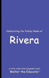 Cover image for Celebrating the Family Name of Rivera