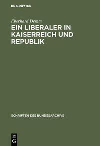 Cover image for Ein Liberaler in Kaiserreich und Republik