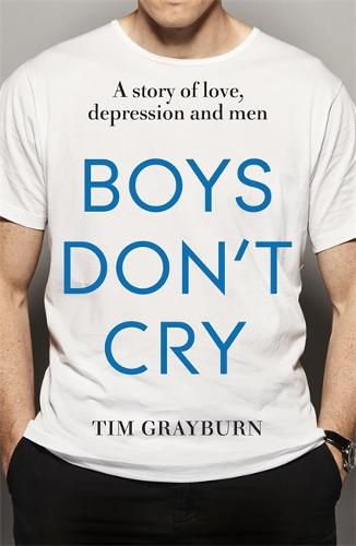 Cover image for Boys Don't Cry: Why I hid my depression and why men need to talk about their mental health