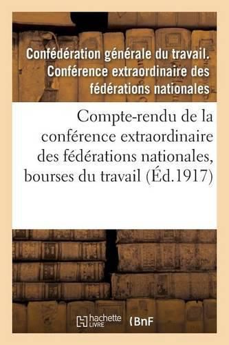 Cover image for Compte-Rendu de la Conference Extraordinaire Des Federations Nationales, Bourses Du Travail