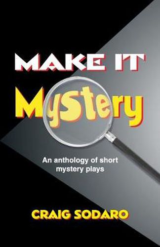 Make it Mystery: An Anthology of Short Mystery Plays