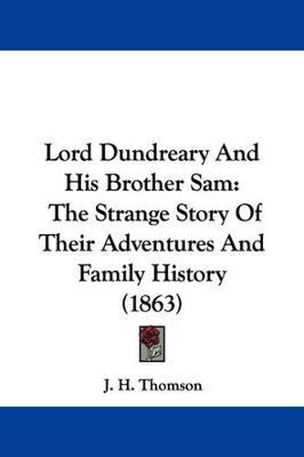 Cover image for Lord Dundreary And His Brother Sam: The Strange Story Of Their Adventures And Family History (1863)