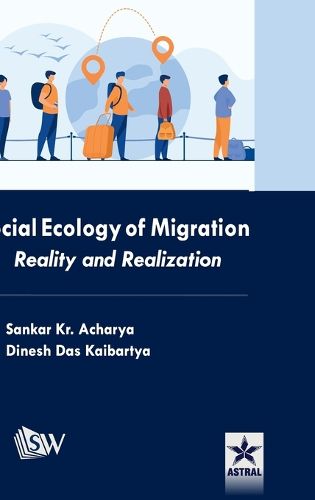 Cover image for Social Ecology of Migration: Reality and Realization (Edition1st)