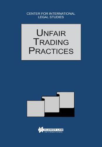 Cover image for Unfair Trading Practices: The Comparative Law Yearbook of International Business