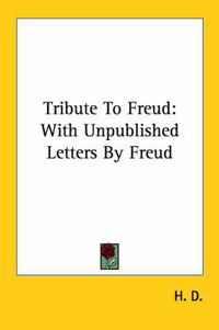 Cover image for Tribute to Freud: With Unpublished Letters by Freud